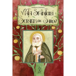 Viaţa Sfântului Serafim de Sarov - Andreea Lemnaru