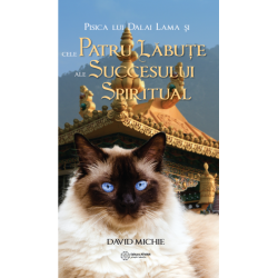 Pisica lui Dalai Lama și cele patru lăbuțe ale succesului spiritual - David Michie