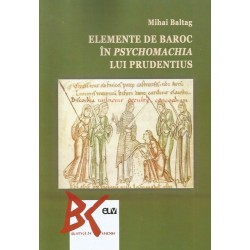 Elemente de baroc in psychomachia lui Prudentius - Mihai Baltag