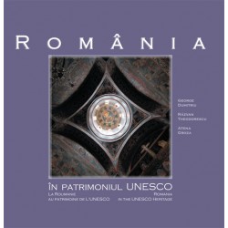 România în patrimoniul UNESCO / La Roumanie au patrimoine de l'UNESCO / Romania in the UNESCO Heritage