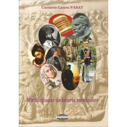 Mic dictionar de istoria romanilor pentru ciclul primar - Carmen-Laura Pasat