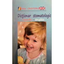 Dictionar stomatologic roman-englez - Irina Croitoru