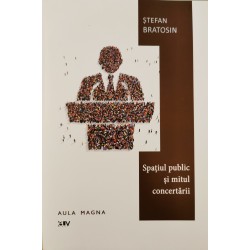 Spaţiul public şi mitul concertării - Stefan Bratosin