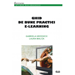 Ghid de Bune Practici E-Learning - Gabriela Grosseck, Laura Malița