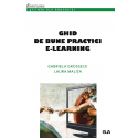 Ghid de Bune Practici E-Learning - Gabriela Grosseck, Laura Malița