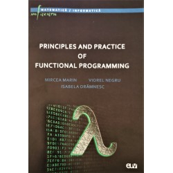 Principles and practice of functional programming - Mircea Marin, Viorel Negru, Isabela Dramnesc