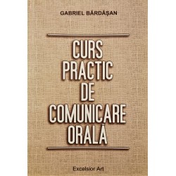 Curs practic de comunicare orala - Gabriel Bardasan