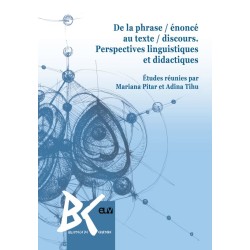De la phrase / enonce au texte / discours. Perspectives linguistiques et didactiques - Mariana Pitar, Adina Tihu (ed.)