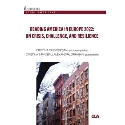 Reading America in Europe 2022: On crisis, Challenge, and Resilience: Student Essays - Cristina Cheveresan (ed. coord.)