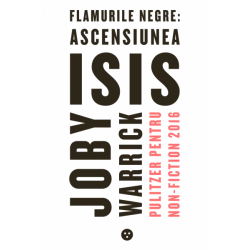Flamurile negre: ascensiunea ISIS - Joby Warrick